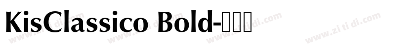 KisClassico Bold字体转换 KisClassico Bold字体转换